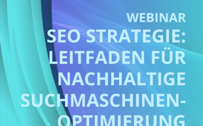 SEO Strategie: Leitfaden für nachhaltige Suchmaschinenoptimierung