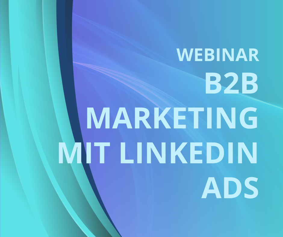 B2B Marketing mit LinkedIn Ads
