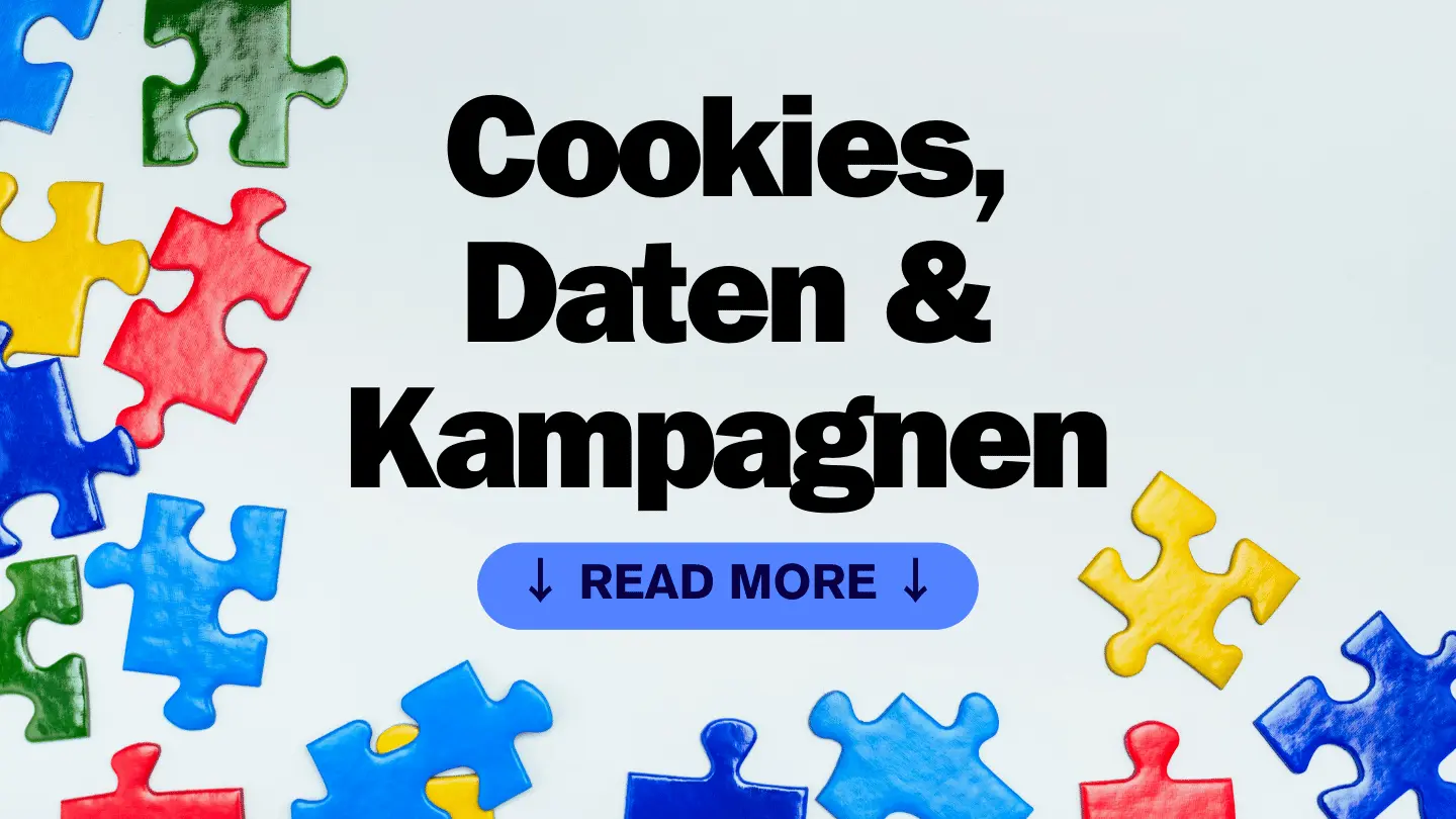 Cookies, Daten und Kampagnen
