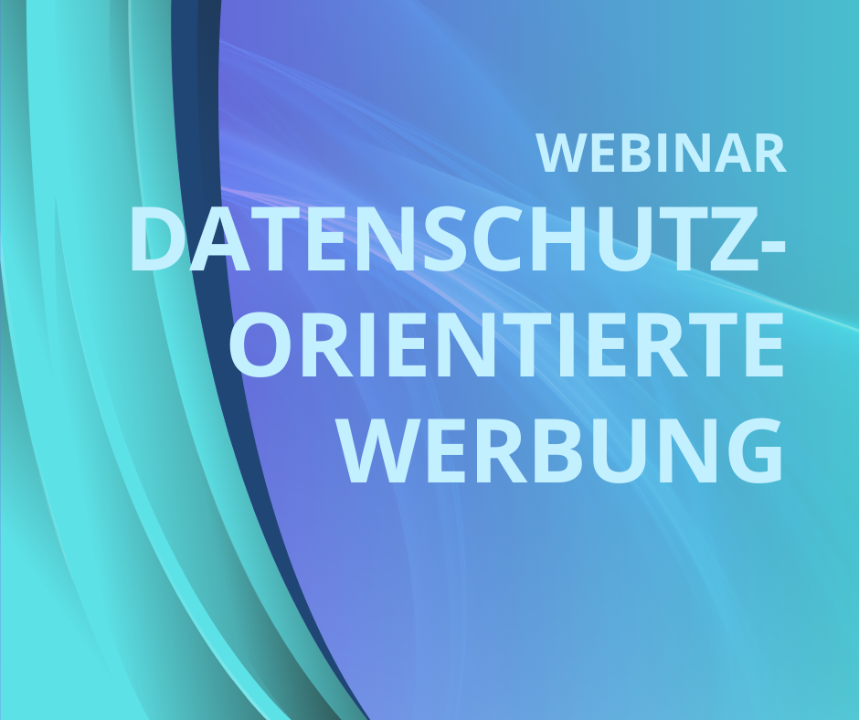 Datenschutz und datengetriebene Werbung – So bleibt dein Marketing erfolgreich!