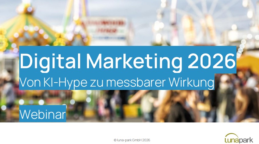 Digitales Marketing Webinar Titelbild zum Beitrag Digital Marketing 2026: Von KI-Hype zu messbarer Wirkung