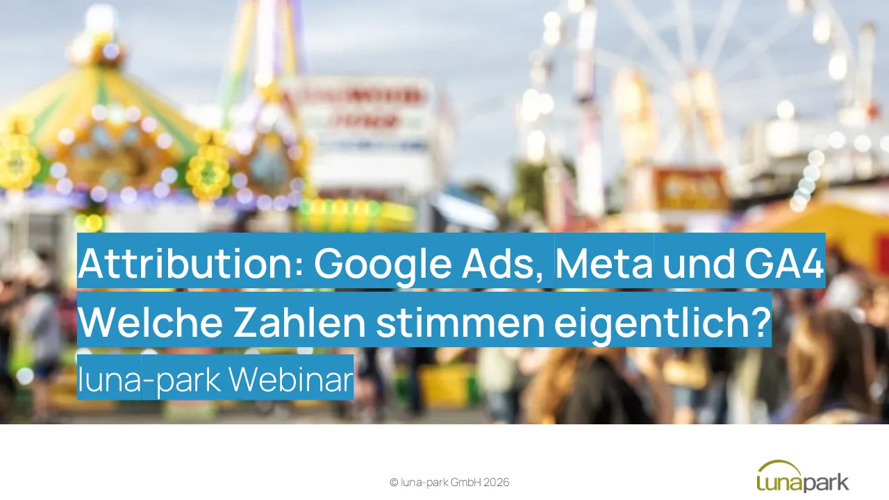 Titelbild zum Webinar Attribution 2026: Google Ads, Meta und GA4 - welche Zahlen stimmen?